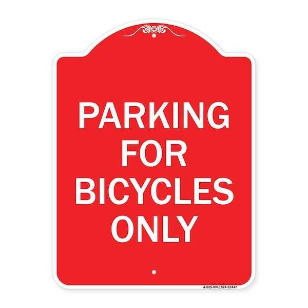 Signmission Designer Series Parking for Bicycles Only, Red & White Aluminum Sign, 18" x 24", RW-1824-23447 A-DES-RW-1824-23447 - main